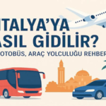 Antalya’ya Nasıl Gidilir? Uçak, Otobüs, Araç Yolculuğu Rehberi (2025)