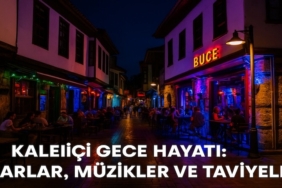 Kaleiçi Gece Hayatı: Barlar, Müzikler ve Tavsiyeler