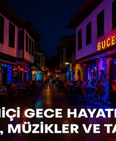 Kaleiçi Gece Hayatı: Barlar, Müzikler ve Tavsiyeler