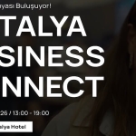 Antalya İş Dünyasında "Akıllı" Networking Dönemi