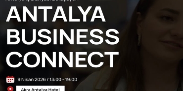 Antalya İş Dünyasında "Akıllı" Networking Dönemi