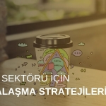 Kahve Sektörü İçin Markalaşma Stratejileri